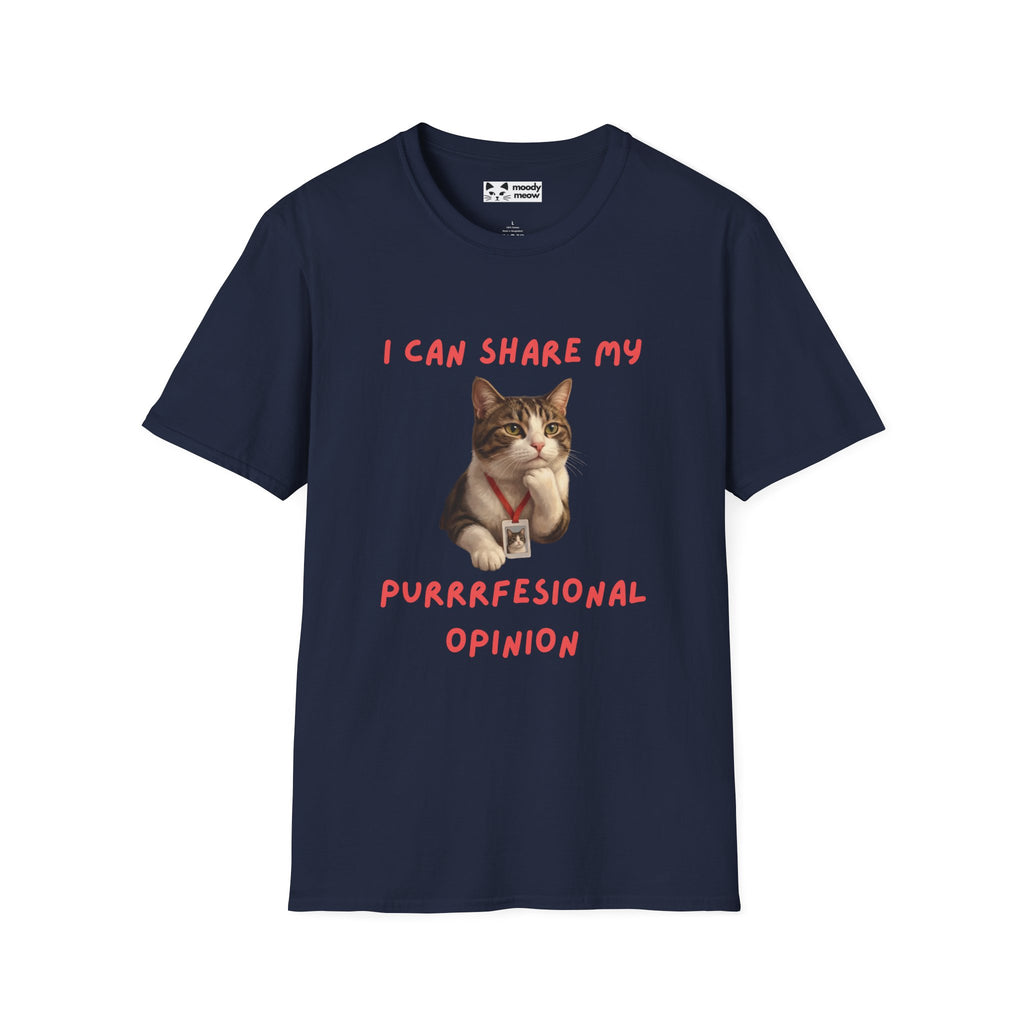 I Can Share My Professional Opinion Cat T-Shirt