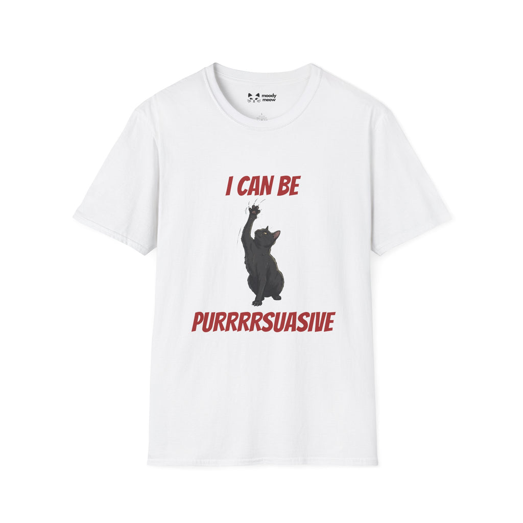 I Can Be Pursuasive Cat T-Shirt