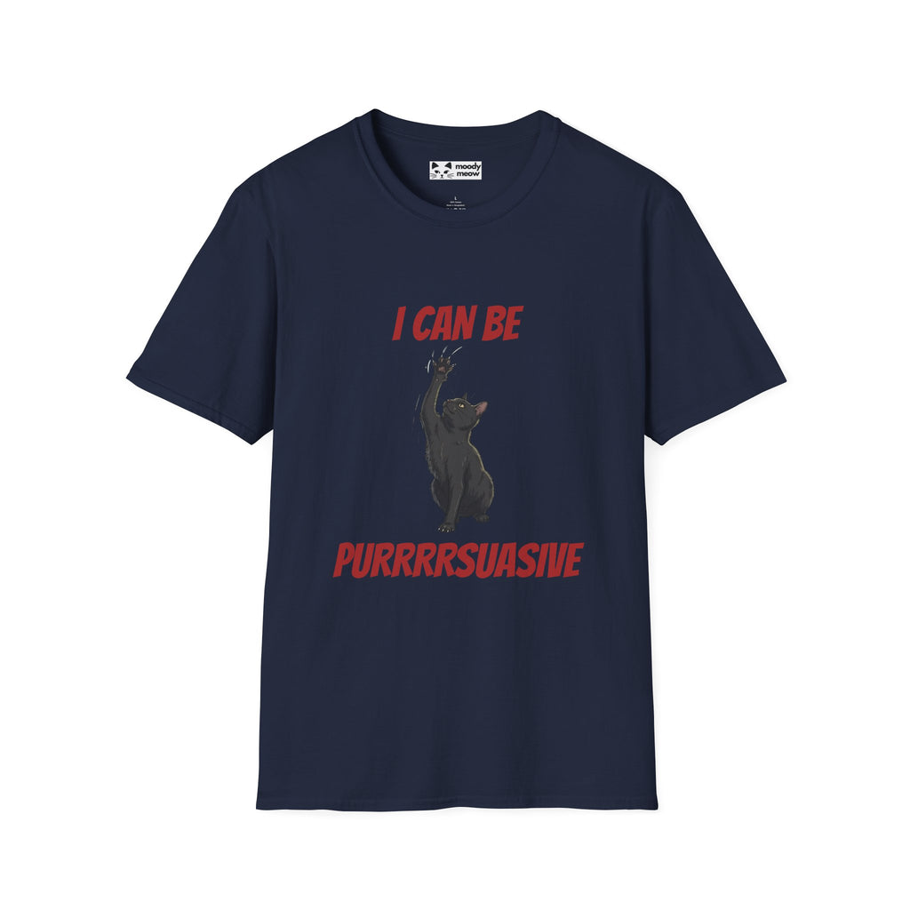 I Can Be Pursuasive Cat T-Shirt