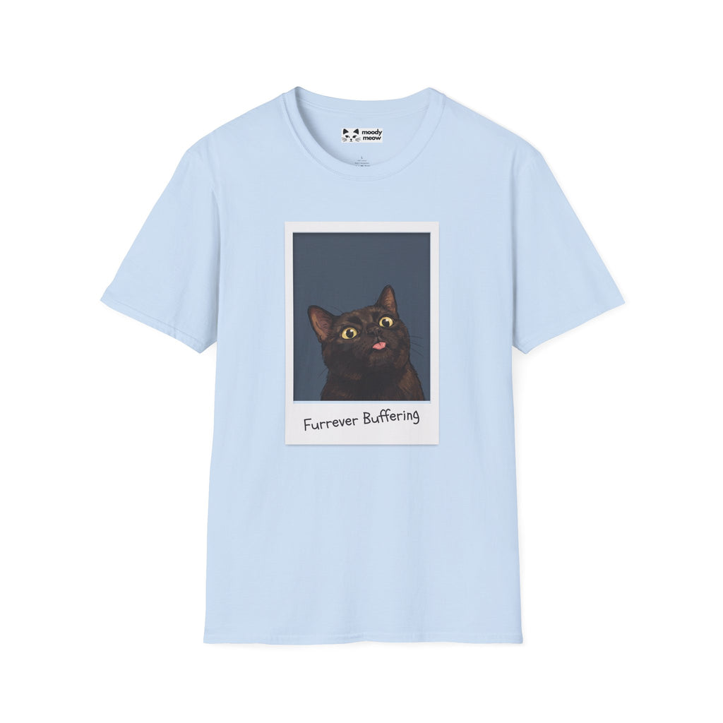 Furrever Buffering Cat T-Shirt