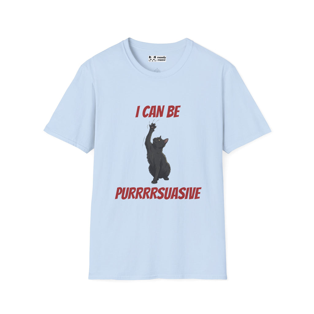 I Can Be Pursuasive Cat T-Shirt