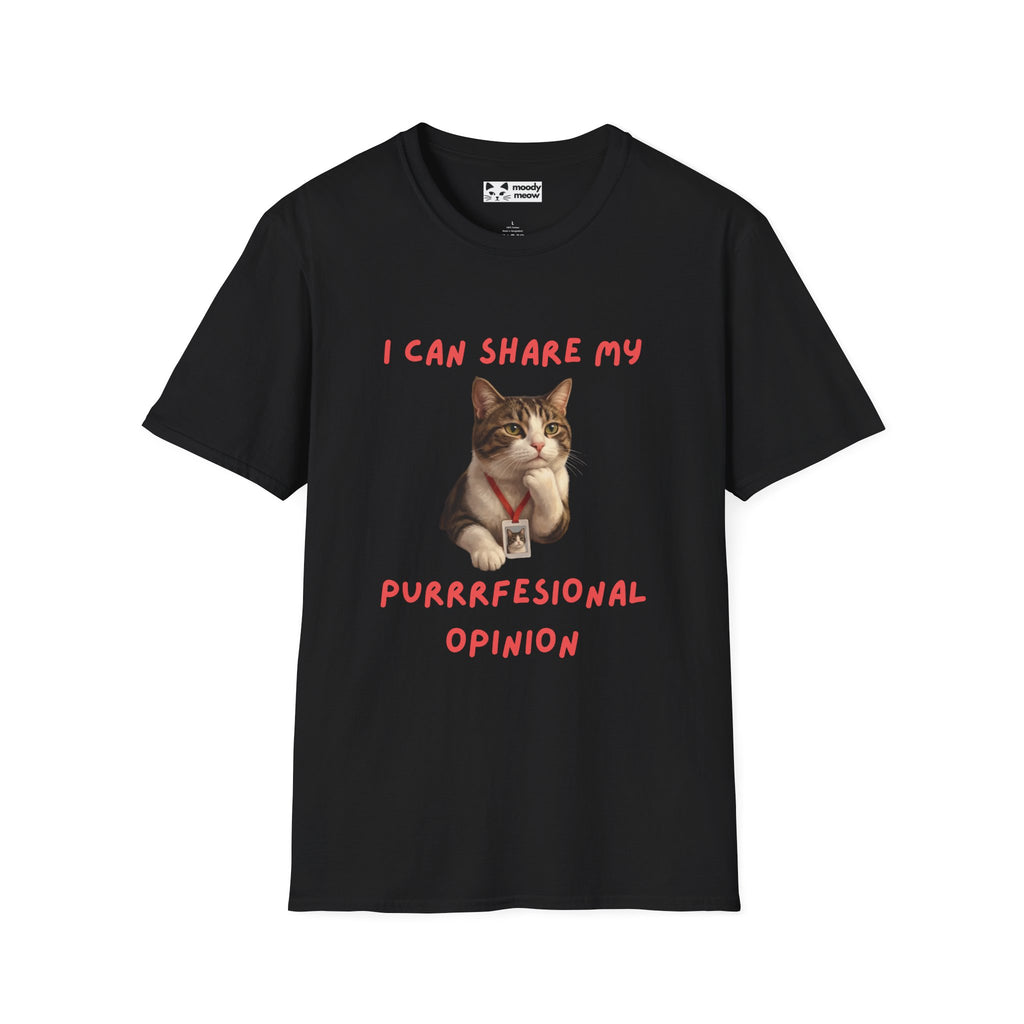 I Can Share My Professional Opinion Cat T-Shirt