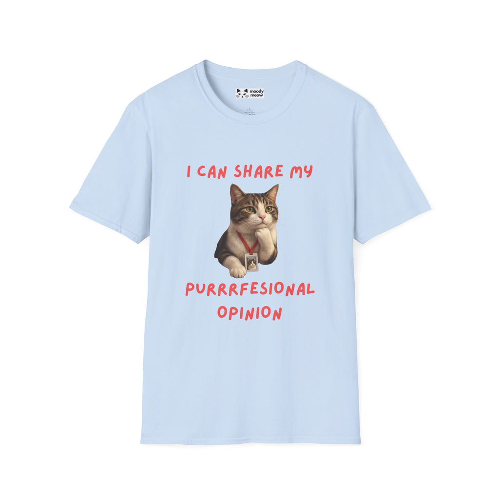 I Can Share My Professional Opinion Cat T-Shirt